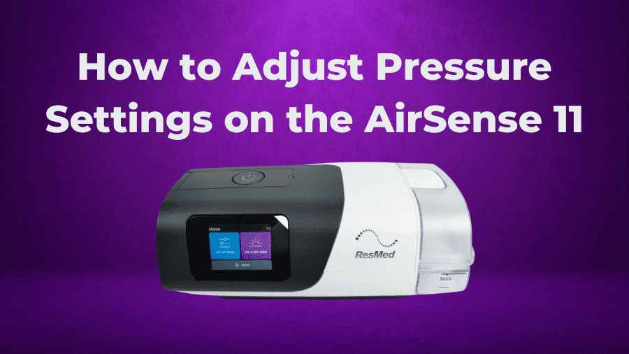 ResMed AirSense 11 – How to Adjust Pressure & Other Settings