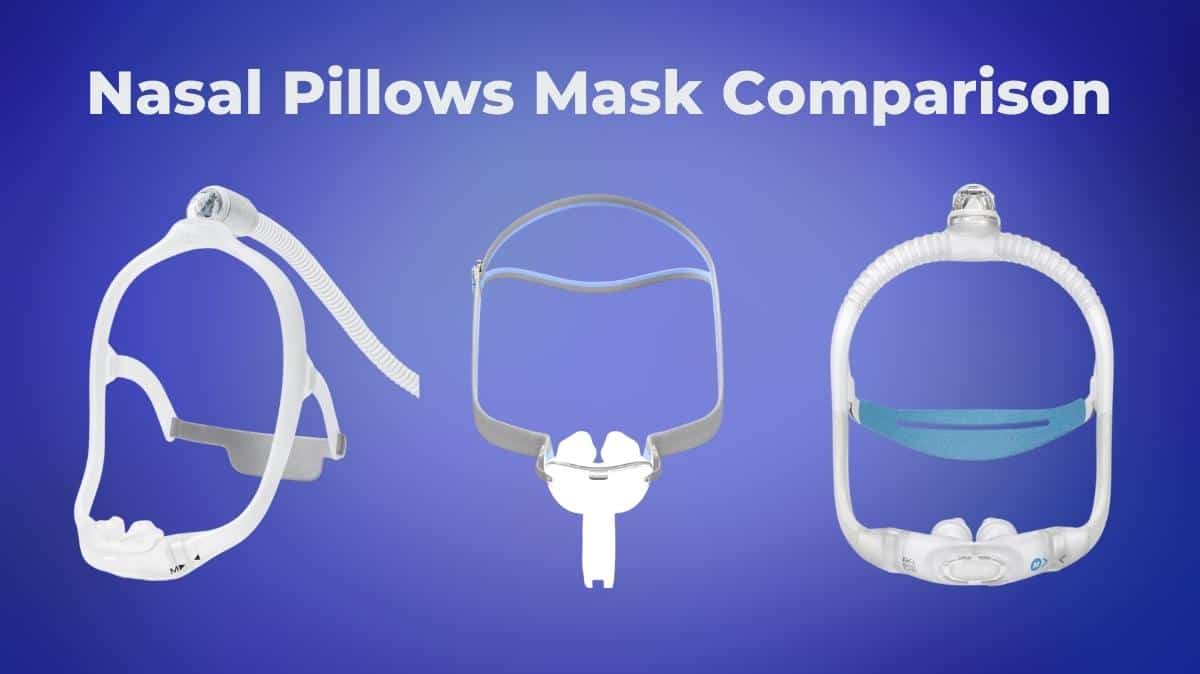 Præferencebehandling krænkelse Almindelig How to Pick the Best CPAP Nasal Pillow Mask: ResMed P10 vs DreamWear vs  ResMed P30i - RespShop